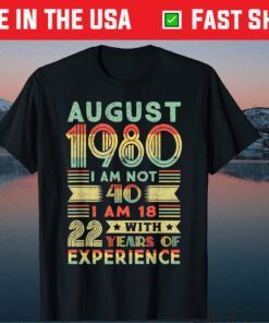 40 Year Old 40th Birthday August 1980 Classic T-Shirt