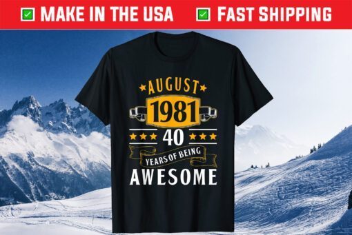 40th Birthday Vintage August 1981 40 Years Old Classic T-Shirt