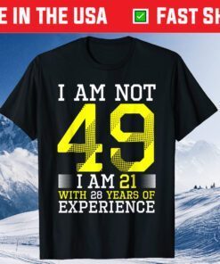 49th Birthday Man Woman 49 Year Old Unisex T-Shirt