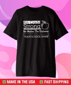 4th Grade Strong No Matter The Distance Classic T-Shirt