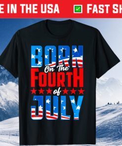 4th of July Birthday, Born on the Fourth of July Patriotic Classic T-Shirt