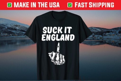 4th of July Suck It England 1776 Gift T-Shirt