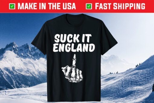 4th of July Suck It England 1776 Gift T-Shirt