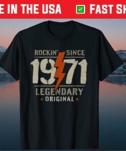 50th Birthday Rocking Since 1971 Legendary Original Us 2021 T-Shirt