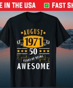 50th Birthday Vintage August 1971 50 Years Old Classic T-Shirt