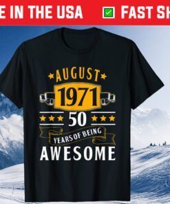 50th Birthday Vintage August 1971 50 Years Old Classic T-Shirt