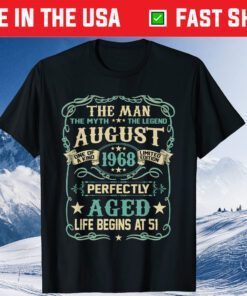 51st Birthday The Man Myth Legend AUGUST 1968 Classic T-Shirt