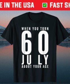 60th Birthday July 60 Years Old Classic T-Shirt