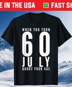 60th Birthday July 60 Years Old Classic T-Shirt