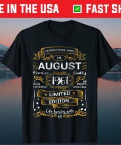 60th Birthday Legends Were Born August 1961 60 Year Old Classic T-Shirt