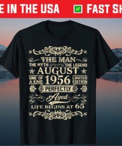 65th Birthday The Man Myth Legend August 1956 Classic T-Shirt
