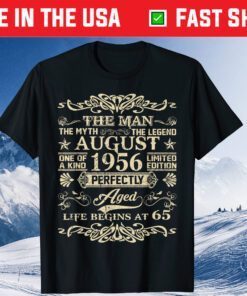 65th Birthday The Man Myth Legend August 1956 Classic T-Shirt