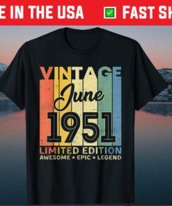 70th Birthday Decoration June 1951 70 Years Old Classic T-Shirt
