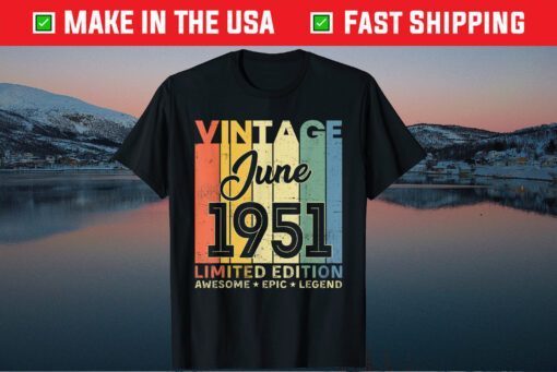 70th Birthday Decoration June 1951 70 Years Old Classic T-Shirt