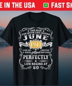80 Years Old 80th Birthday The Man Myth Legend June 1941 Unisex T-Shirt
