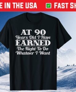 90th Birthday I Can Do Whatever I Want Classic T-Shirt