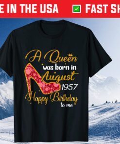 A Queen Born In AUGUST 1957 63rd Birthday Classic T-Shirt