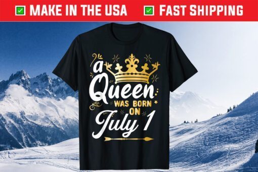 A Queen Was Born on July 1, Cute Girly July 1st Birthday T-Shirt