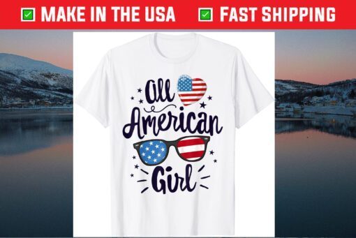 All American Girl Women American Flag 4th of July Patriotic Unisex T-Shirt