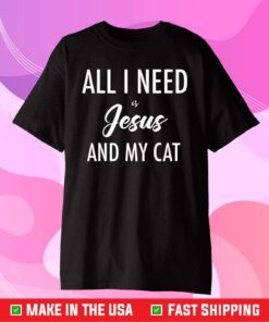 All I Need is Jesus and my Cat Us 2021 T-shirt