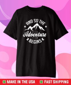 And So The Adventure Begins Classic T-Shirt