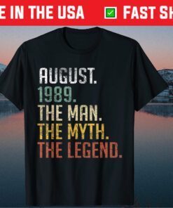 August 1989 Man Myth Legend Classic T-Shirt