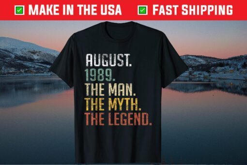 August 1989 Man Myth Legend Classic T-Shirt