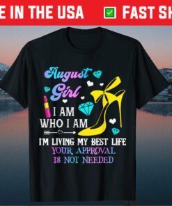 August Girl Inspirational Birthday Outfit Birthday Queen Classic T-Shirt