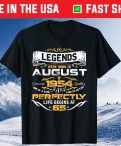 Awesome Legends Born In AUGUST 1954 65th Birthday Unisex T-Shirt