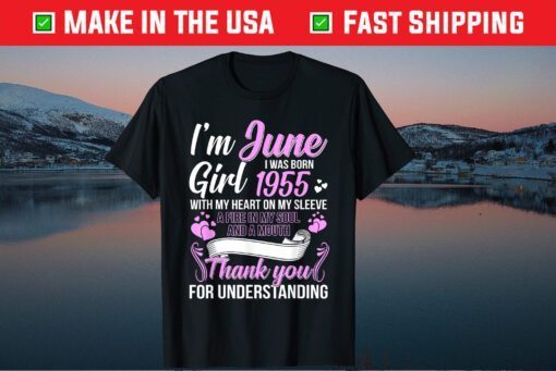 Awesome Since 1955 66th Birthday I'm A June Girl 1955 Us 2021 T-Shirt