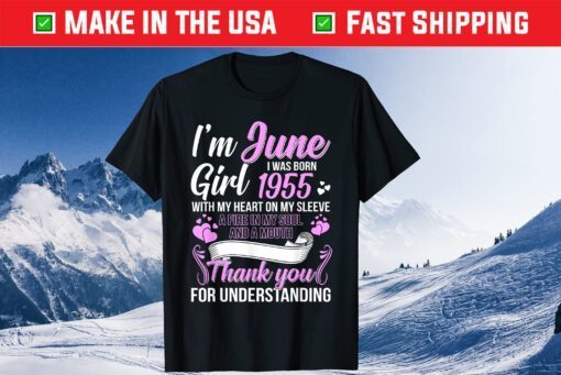 Awesome Since 1955 66th Birthday I'm A June Girl 1955 Us 2021 T-Shirt