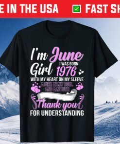 Awesome Since 1976 45Th Birthday I'm A June Girl 1976 Classic T-Shirt