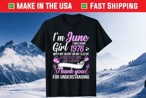 Awesome Since 1976 45Th Birthday I'm A June Girl 1976 Classic T-Shirt