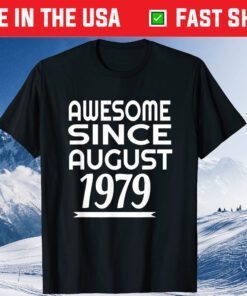 Awesome Since August 1979 42th birthday Classic T-Shirt