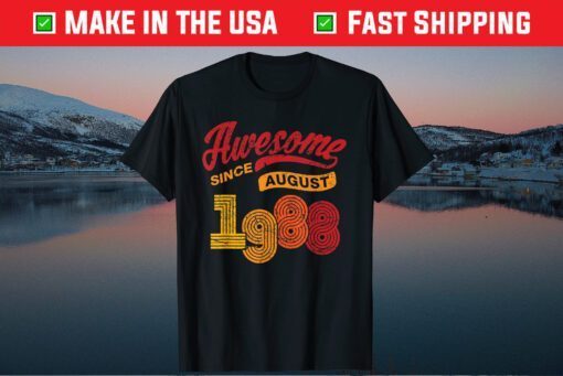 Awesome Since August 1988 33 Years Old 33rd Birthday Classic T-Shirt