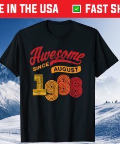 Awesome Since August 1988 33 Years Old 33rd Birthday Classic T-Shirt