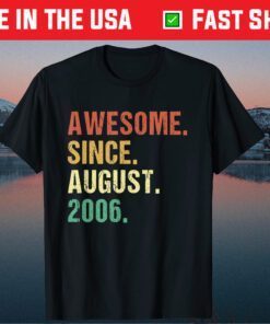 Awesome Since August 2006 15th Birthday - 15 Years Old Classic T-Shirt