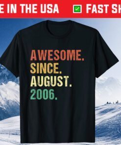 Awesome Since August 2006 15th Birthday - 15 Years Old Classic T-Shirt