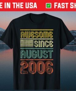 Awesome Since August 2006 Vintage 13th Birthday Us 2021 T-shirt