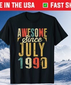 Awesome Since JULY 1990 Classic T-Shirt