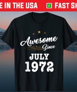 Awesome Since July 1972 49th Birthday 49 Years Old Classic T-Shirt