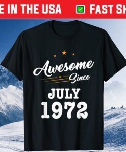 Awesome Since July 1972 49th Birthday 49 Years Old Classic T-Shirt