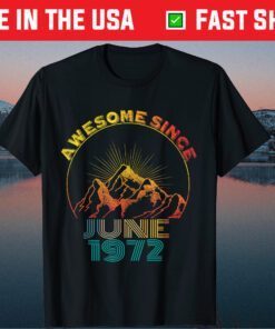 Awesome Since June 1972 49 Years Old 49th Birthday Classic T-Shirt