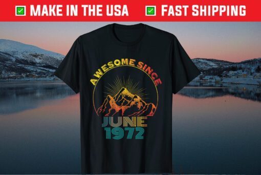 Awesome Since June 1972 49 Years Old 49th Birthday Classic T-Shirt