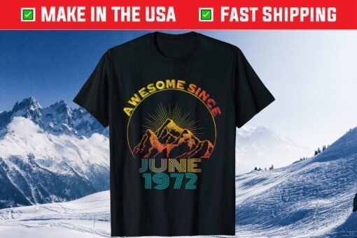 Awesome Since June 1972 49 Years Old 49th Birthday Classic T-Shirt