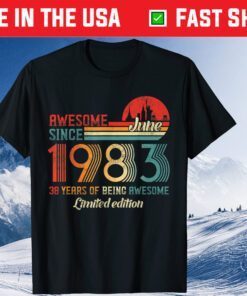 Awesome Since June 1983 38 Years Old Born June 1983 Classic T-Shirt