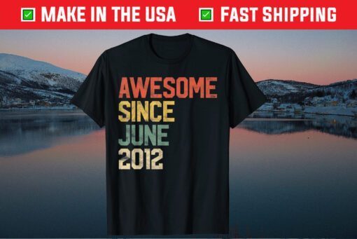 Awesome Since June 2012 9 Years Classic T-Shirt