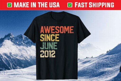 Awesome Since June 2012 9 Years Classic T-Shirt