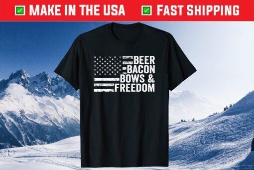 BEER BACON BOWS & FREEDOM - BBQ Archery Bow Drinking US 2021 T-Shirt