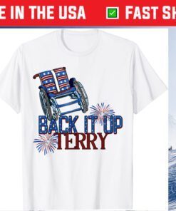 Back Up Terry Put It In Reverse 4th of July Fireworks T-Shirt